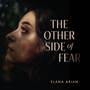 The Other Side of Fear