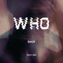 WHO (feat. Taran) [Explicit]