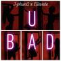 U BAD (Explicit)