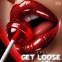 Get Loose (Explicit)