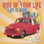 Ride of Your Life (Life Is Good)