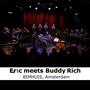 Eric meets Buddy Rich at BIMHUIS, Amsterdam