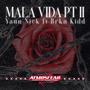 Mala Vida Pt II (feat. BRKN KIDD)