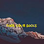 Rock Your Socks