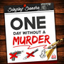 One Day Without a Murder