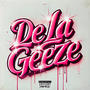 DE LA GEEZE (feat. nial & polhz) [Explicit]