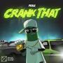 Crank Dat (feat. KickdoeMike) [Remix] [Explicit]