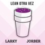 Lean Otra Vez (Explicit)