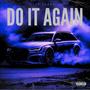 DO IT AGAIN (Explicit)