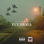 Fly Nigga (Explicit)