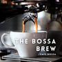 The Bossa Brew