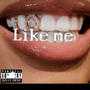 like me (Explicit)