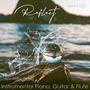 Reflect (Instrumental Piano, Guitar & Flute)
