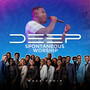 Deep Spontaneous Worship (Live)