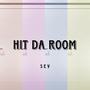 Hit Da Room (Explicit)