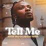 Tell Me (Acoustic)