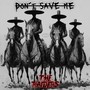 DON´T SAVE ME (THE RAIDERS) (Remixes)