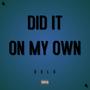 Did It On My Own (Explicit)