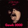 gawk 3000 (Explicit)