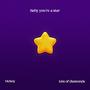 Baby you're a star