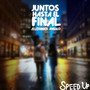 Juntos Hasta El Final (Speed Up)