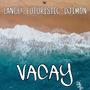 VACAY (feat. Futuristic & Djimon)