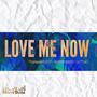 Love Me Now (feat. LETTAC & Rob Finesse) [Explicit]