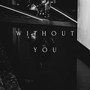 Without You