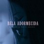 Bela Adormecida