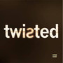 Twisted (Explicit)