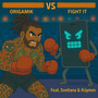 Fight It (Feat. Svetlana & Kiiymm)