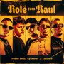 Rolê Com Raul (Explicit)