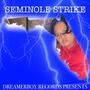 SEMINOLE STRIKE (Explicit)