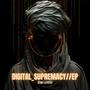 DIGITAL_SUPREMACY//EP