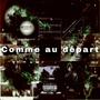 Comme au départ (Explicit)