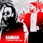 Badman (feat. Kontravasy) [Explicit]