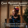 Cake Walkin' Babies (From Home)