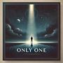 Only one (feat. King malik) [Explicit]