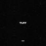 Tuff (Explicit)