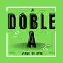 La Doble a (Explicit)