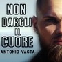 Non dargli il cuore