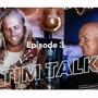 Tim Talk Ep.3