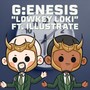 Lowkey Loki (feat. Illustrate)