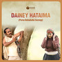 DAINEY HATAIMA (Purna Bahadurko Sarangi)