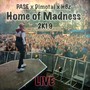 Home of Madness 2K19 (Live Version)