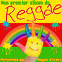 Mon premier album de Reggae