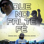 Que No Falte Fé (Explicit)