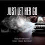 Just Let Her Go (feat. Maks Rayvan)