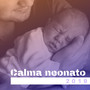 Calma neonato 2019: musiche calmanti e rilassanti per bambini, neonati e la gravidanza