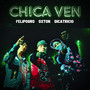 Chica Ven (Explicit)